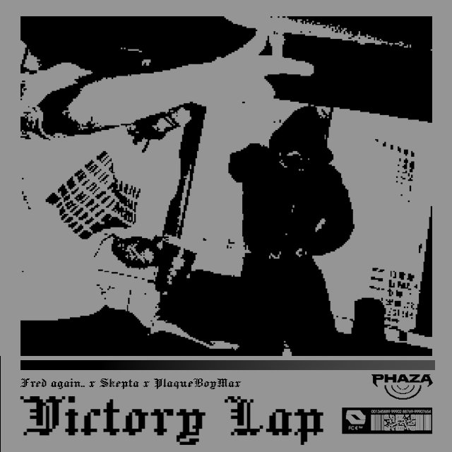 Fred again.., Skepta and PlaqueBoyMax Victory Lap PHAZA Remix cover art